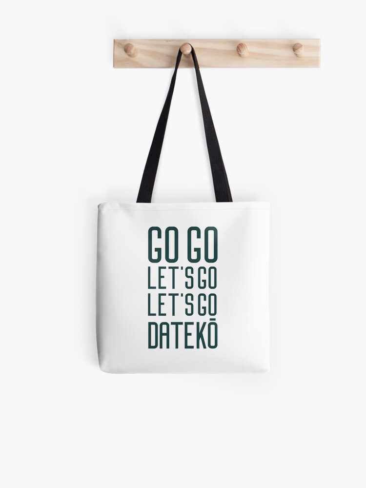 Go Go Let S Go Let S Go Dateko Tote Bag By Mercks Redbubble