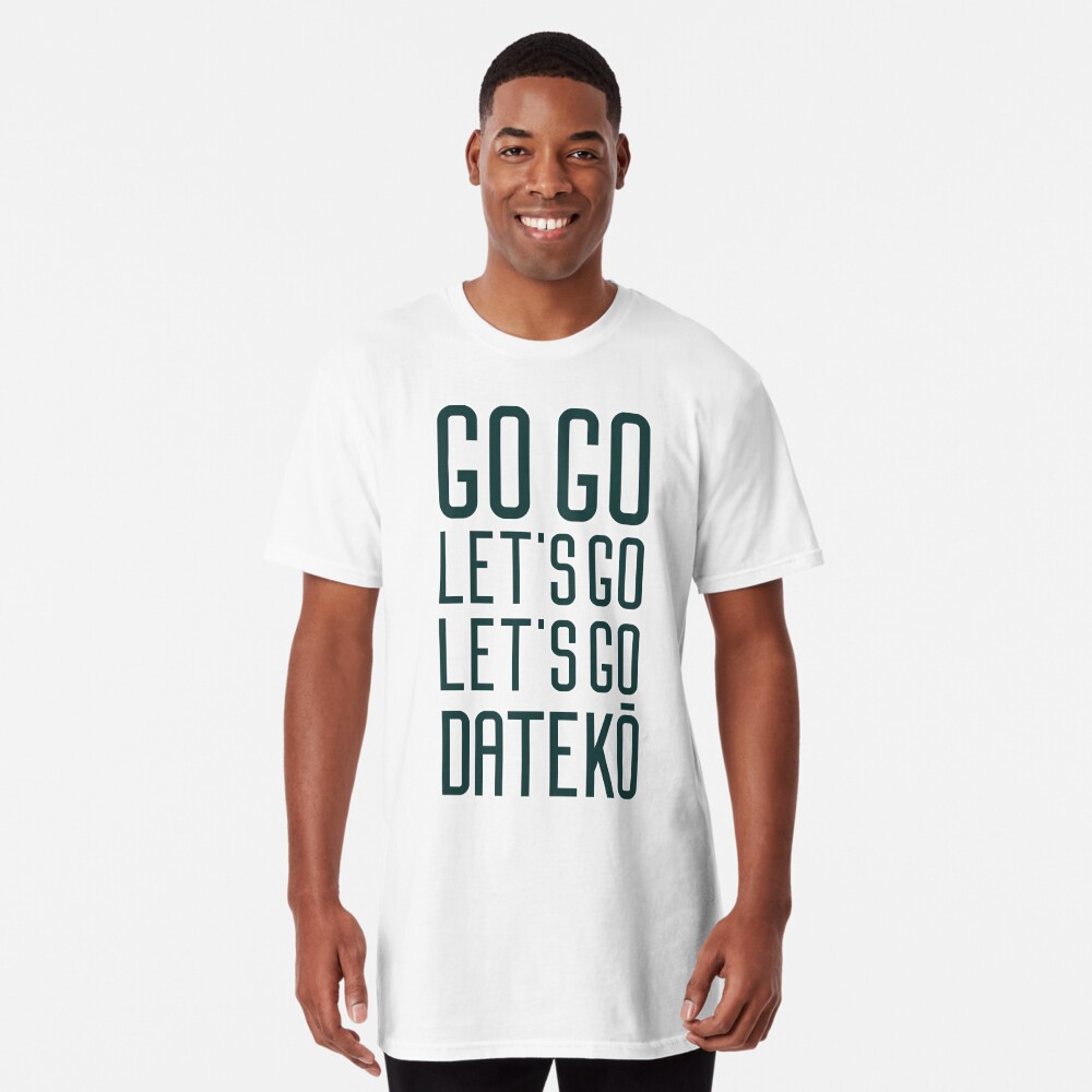 Go Go Let S Go Let S Go Dateko Pin By Mercks Redbubble