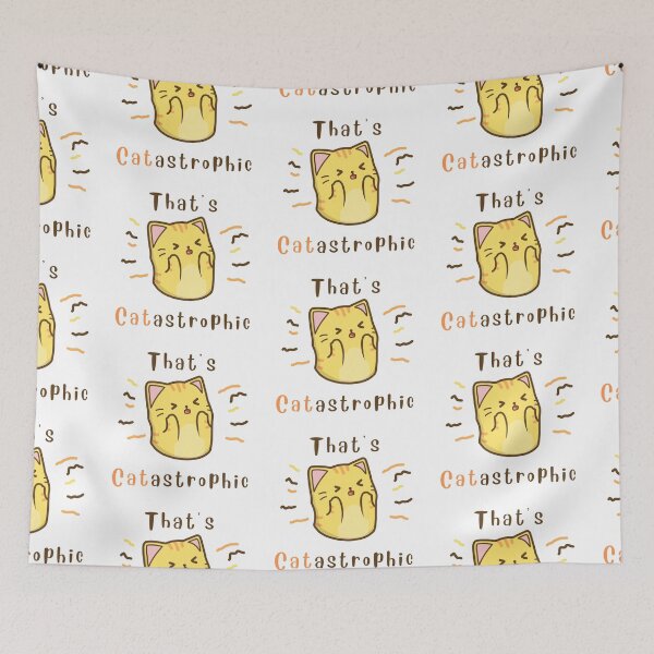 Item preview, That's Catastrophic  designed and sold by Phorase.