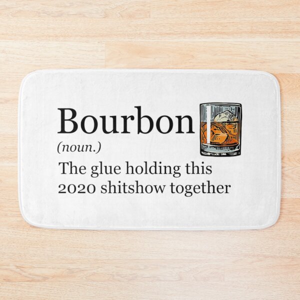 Item preview, Bourbon Noun Glue Holding This 2020 Shitshow Together designed and sold by MichaelDichiera.