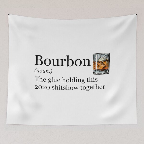 Item preview, Bourbon Noun Glue Holding This 2020 Shitshow Together designed and sold by MichaelDichiera.