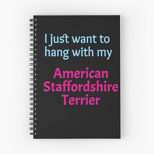 Item preview, I just want to hang with my American Staffordshire Terrier designed and sold by amrmab.