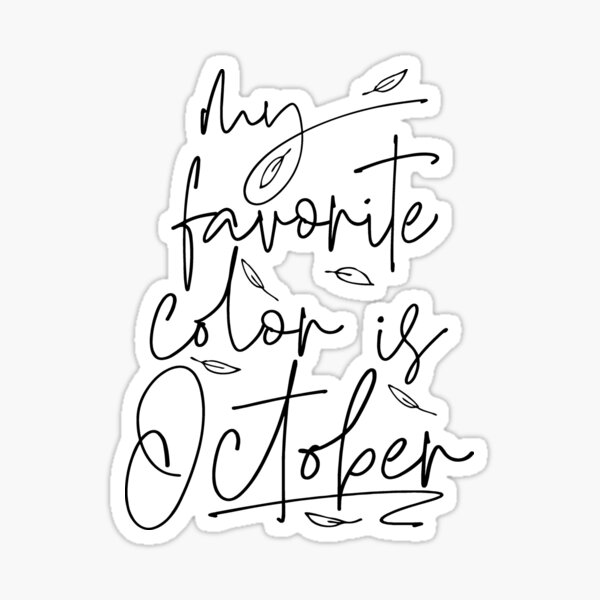 my-favorite-color-is-october-hand-written-style-with-falling-leaves-sticker-for-sale-by