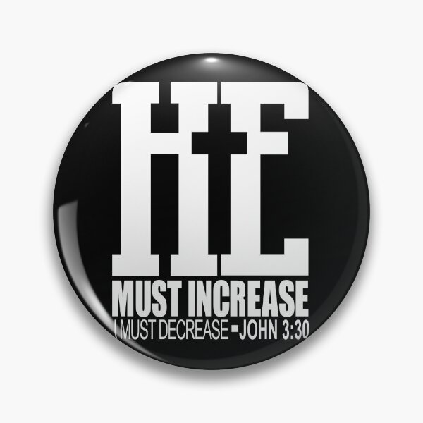 Item preview,  he must increase i must decrease john 3:30 designed and sold by PUNCH ME IN SHOP.