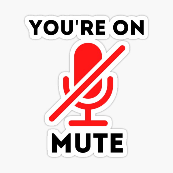 You Are On Mute Funny Sticker