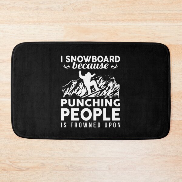 Item preview, Snowboard Because Punching People Is Frowned Upon designed and sold by GeniusDesignArt.