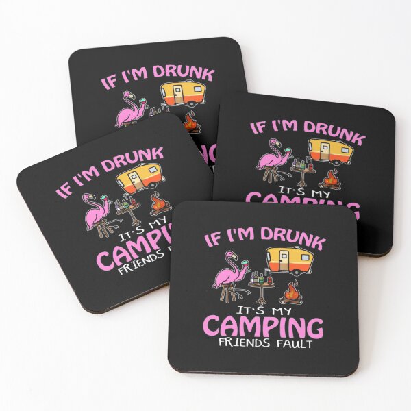 Item preview, If I'm Drunk It s My Camping Friends Fault Funny designed and sold by czl8723.