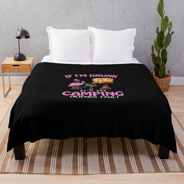 Item preview, If I'm Drunk It s My Camping Friends Fault Funny designed and sold by czl8723.