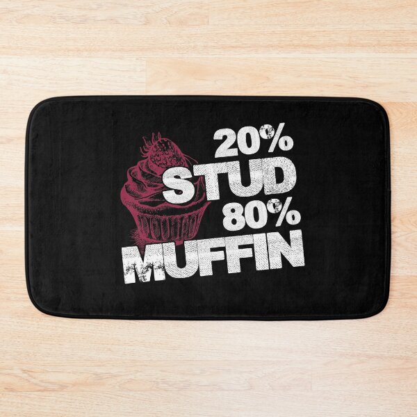 Item preview, 20% Stud 80% Muffin - Sweet National Dessert Day - Funny designed and sold by Dressed For  Duty.