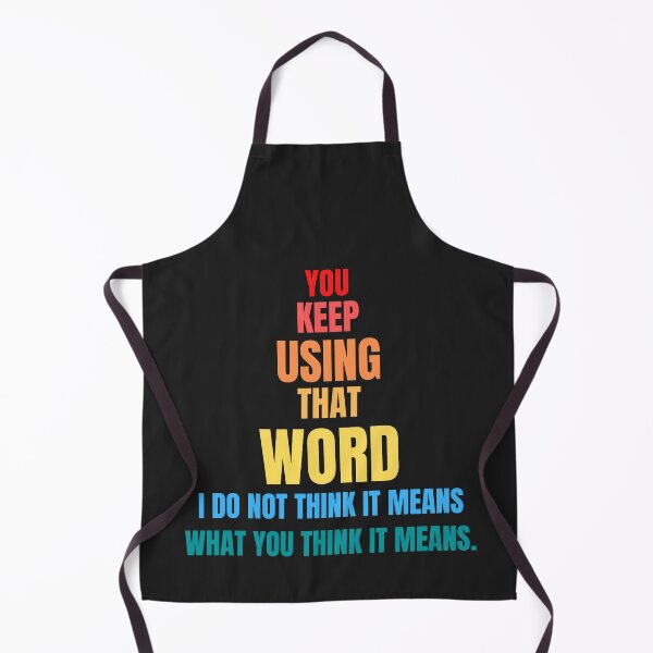 Item preview, You keep using that word designed and sold by MohitJain1109.