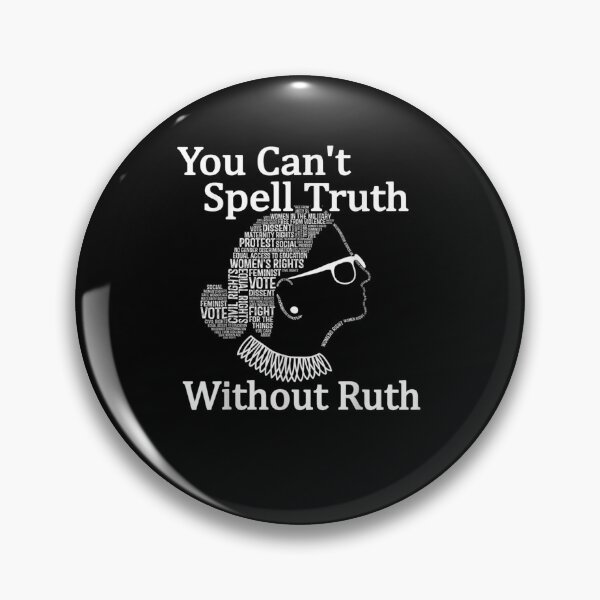 Item preview, You Can't Spell Truth Without Ruth designed and sold by BonnieBednar31.