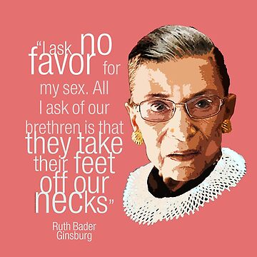 "Ruth Bader Ginsburg portrait - Ruth Bader Ginsburg quote - Feminist ...