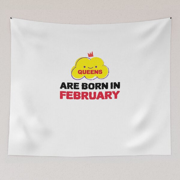 Item preview, Cute Queens Are Born In February designed and sold by YourEssentials.