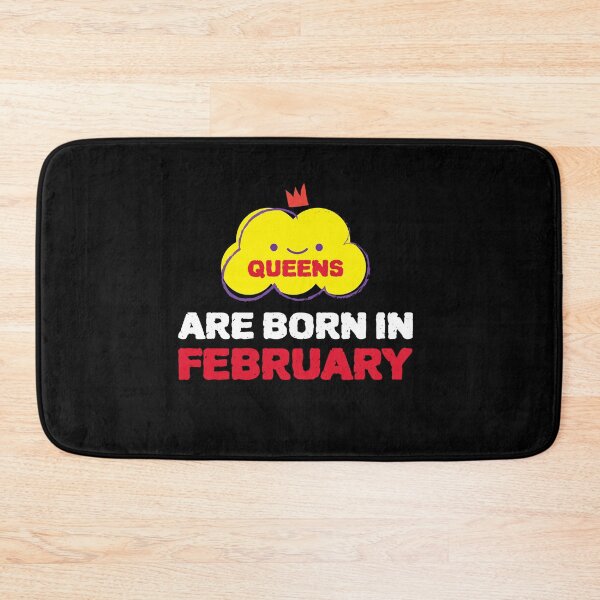 Item preview, Cute Queens Are Born In February designed and sold by YourEssentials.