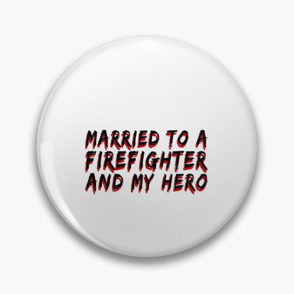 Item preview, Married to a firefighter and my hero designed and sold by zPremium.