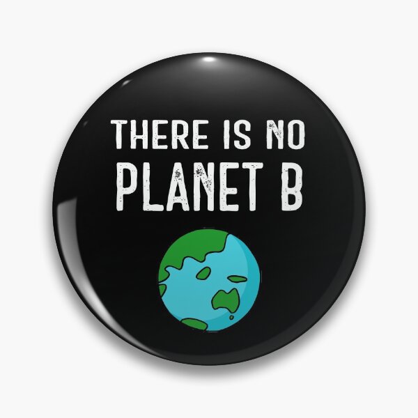 Item preview, There Is No Planet B (Vivid) – White on Black designed and sold by ImperfectLife.