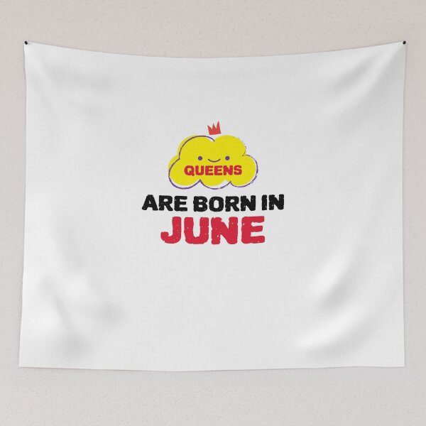 Item preview, Cute Queens Are Born In June designed and sold by YourEssentials.