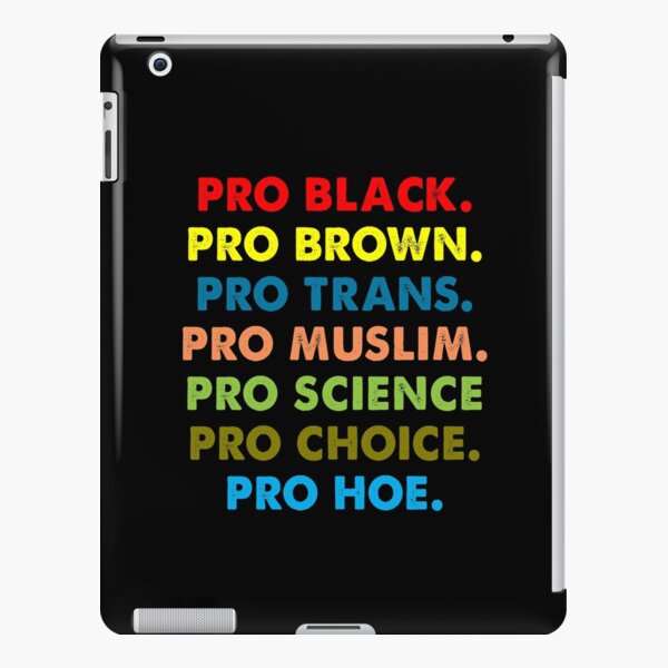 PRO Black PRO Brown PRO Trans PRO Muslim pro science PRO Choice pro hoe iPad Snap Case