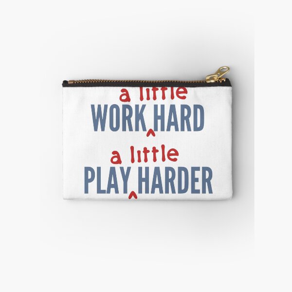 Item preview, Work A Little Hard, Play A Little Harder designed and sold by Legit Hooligan.