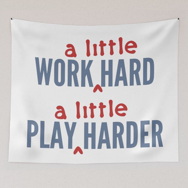 Item preview, Work A Little Hard, Play A Little Harder designed and sold by Legit Hooligan.