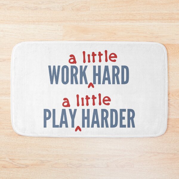 Item preview, Work A Little Hard, Play A Little Harder designed and sold by Legit Hooligan.