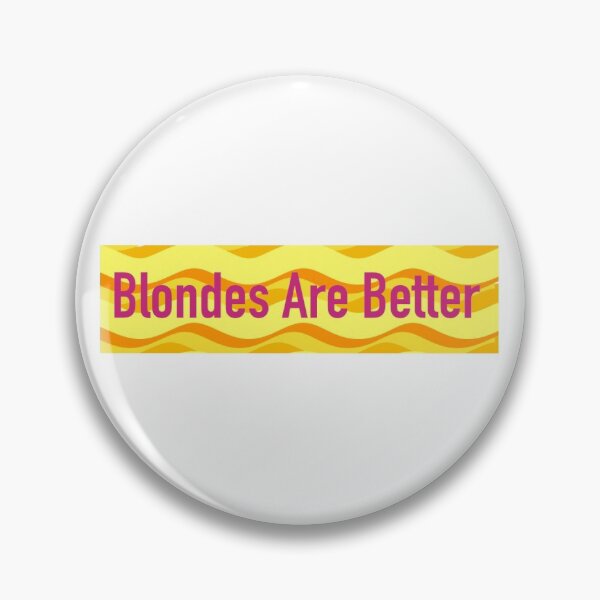 Item preview, Blondes Are Better designed and sold by bellascar5.
