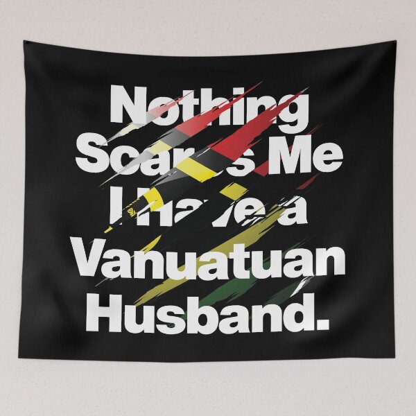 Item preview, Nothing Scares Me I Have a Vanuatuan Boyfriend designed and sold by elhefe.