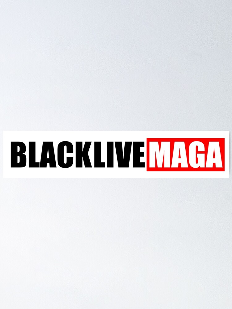 "Black Live Maga Logo" Poster For Sale By Wiggy38 | Redbubble