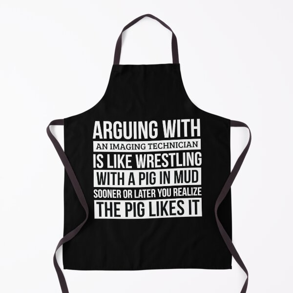 Artikelvorschau, Imaging Techniker Shirt, wie mit einem Schwein im Schlamm streiten Imaging Techniker Geschenke lustiges Sprichwort Shirt Gag Geschenk Office Desk Boss Geschenk entworfen und verkauft von Orange Pieces.