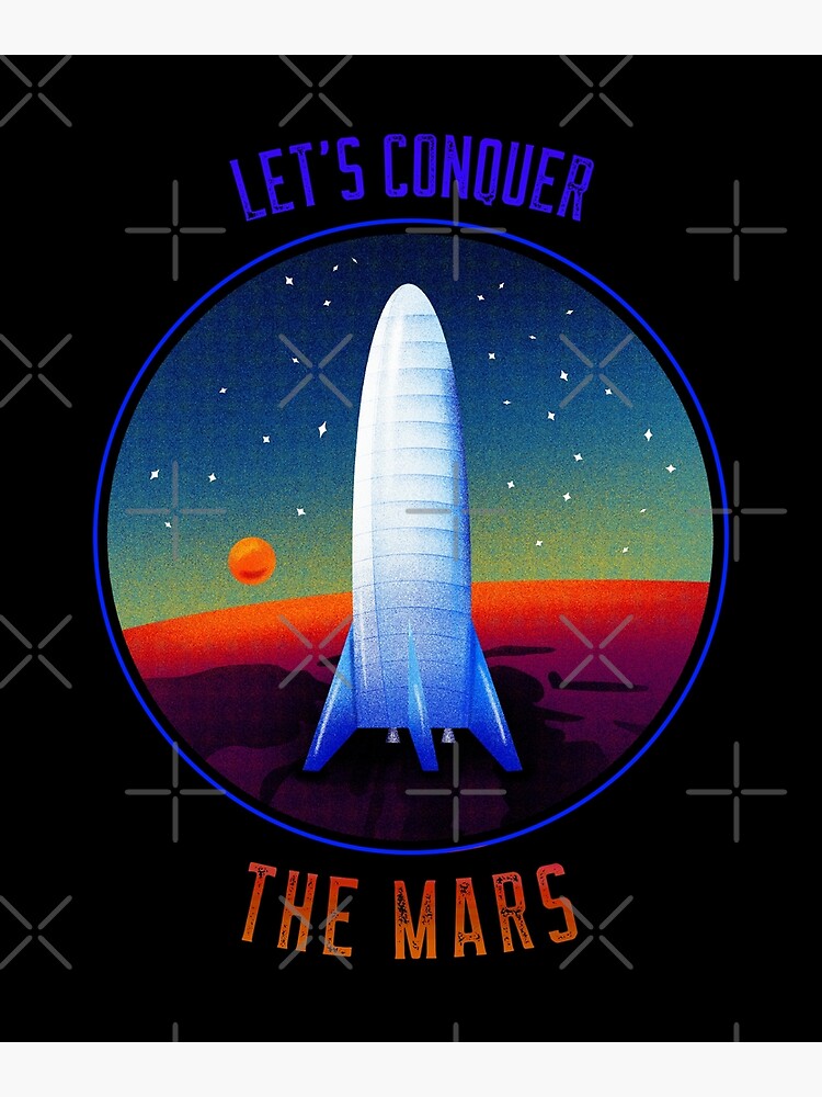 Disover Let's Conquer the Mars Premium Matte Vertical Poster