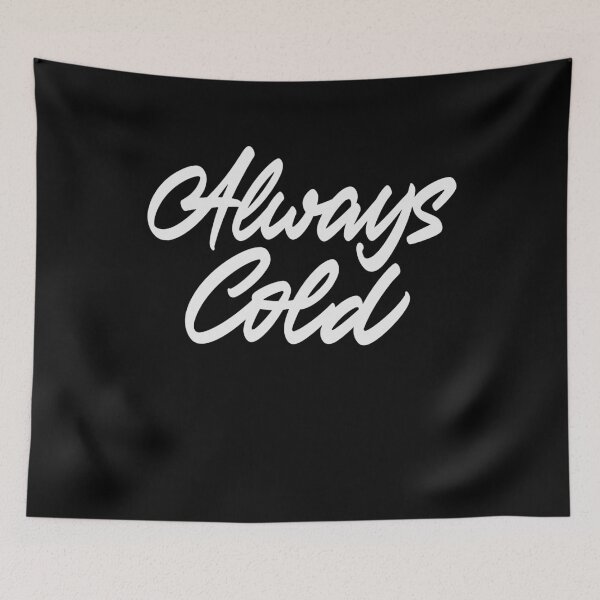 Item preview, Always Cold designed and sold by Zagach Letters.