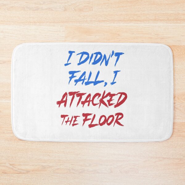 Item preview, I didn't fall I attacked the floor designed and sold by Zagach Letters.