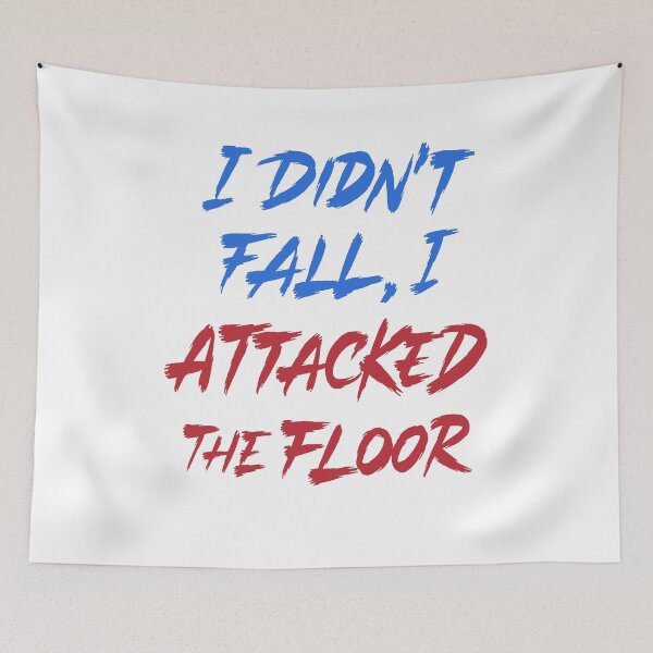 Item preview, I didn't fall I attacked the floor designed and sold by Zagach Letters.