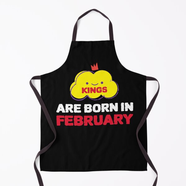 Item preview, Cute Kings Are Born In February designed and sold by YourEssentials.