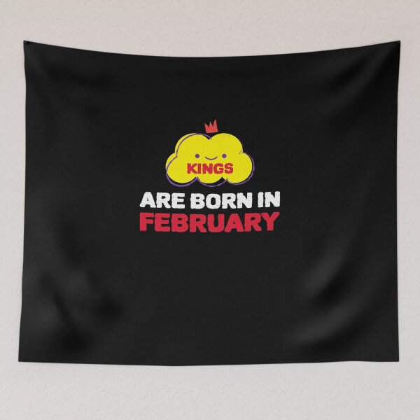 Item preview, Cute Kings Are Born In February designed and sold by YourEssentials.