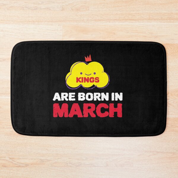 Item preview, Cute Kings Are Born In March designed and sold by YourEssentials.