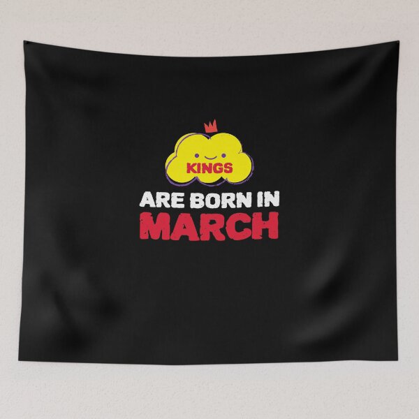 Item preview, Cute Kings Are Born In March designed and sold by YourEssentials.