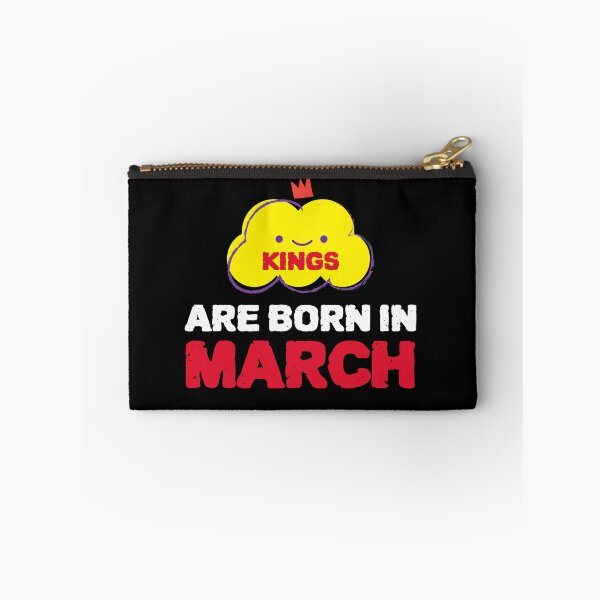 Item preview, Cute Kings Are Born In March designed and sold by YourEssentials.