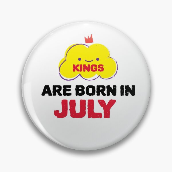 Item preview, Cute Kings Are Born In July designed and sold by YourEssentials.