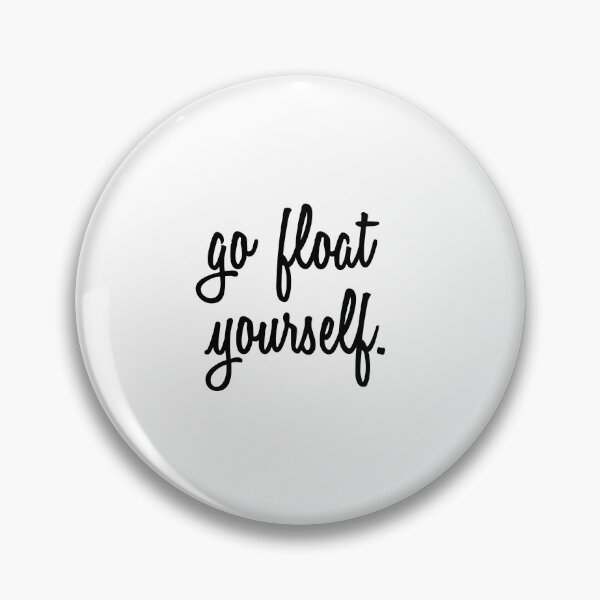 Item preview, Go Float Yourself designed and sold by 1ive.