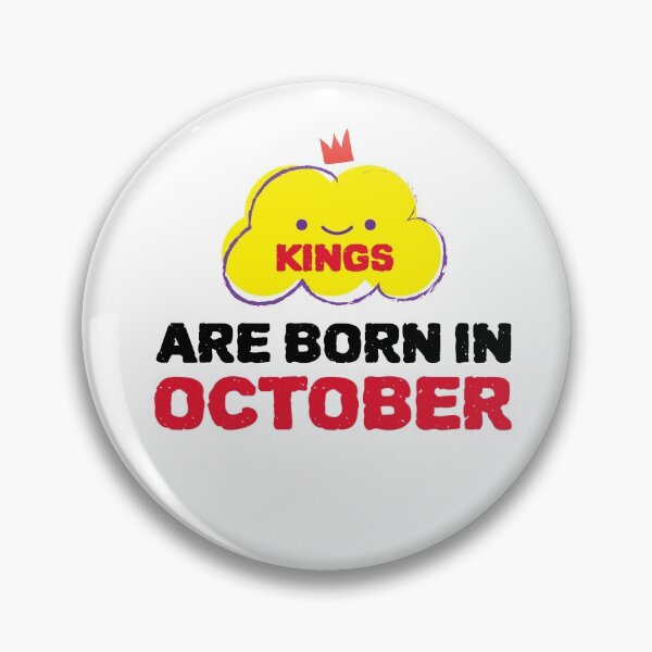 Item preview, Cute Kings Are Born In October designed and sold by YourEssentials.