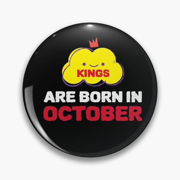 Item preview, Cute Kings Are Born In October designed and sold by YourEssentials.
