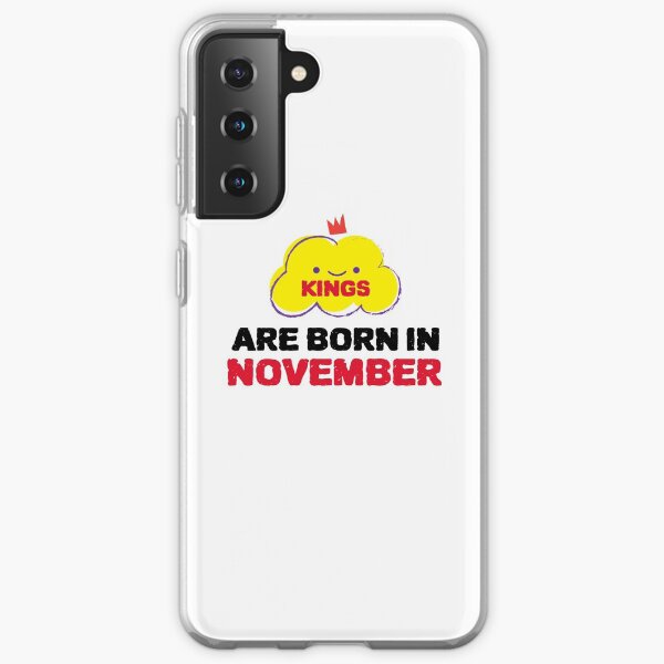 Cute Kings Are Born In November Samsung Galaxy Soft Case