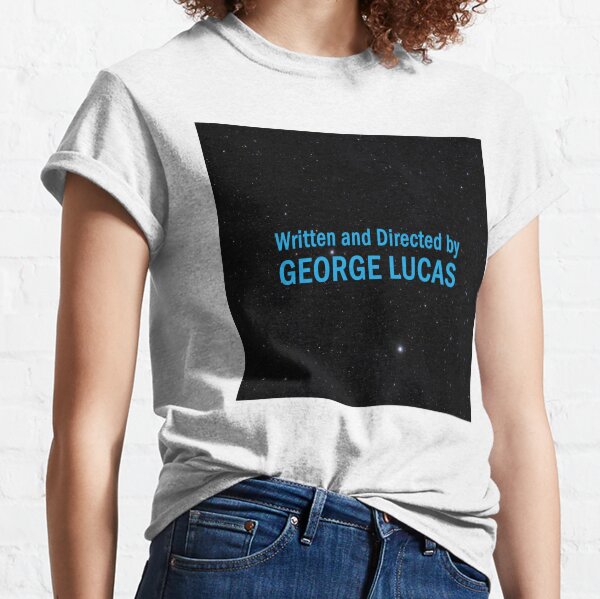 Written and Directed by George Lucas Classic T-Shirt