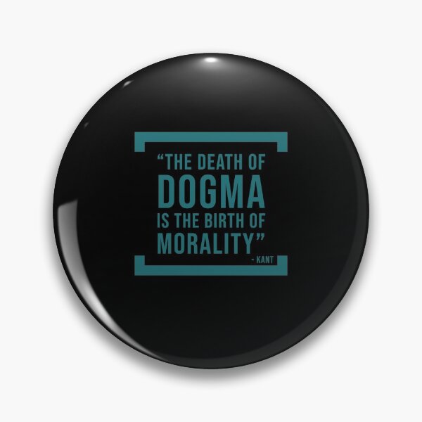 Item preview, The death of dogma - Kant Philosophy Quote designed and sold by Jamiecsmith1986.