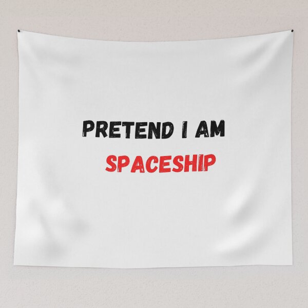 Item preview, Pretend i Am Spaceship designed and sold by The Full Cart.