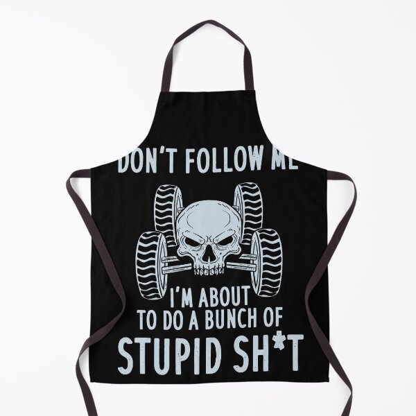 Item preview, Don't Follow Me I'm About To Do A Bunch Of Stupid designed and sold by Glorad.