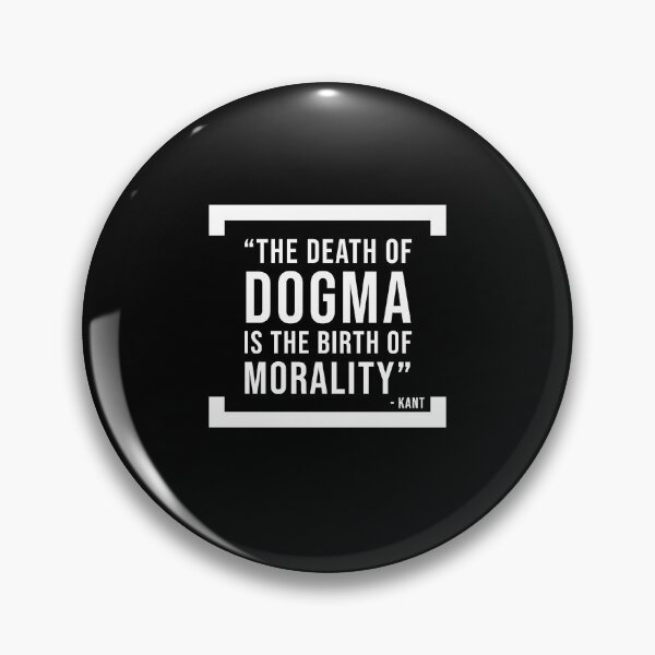 Item preview, The death of dogma - Kant Philosophy Quote designed and sold by Jamiecsmith1986.