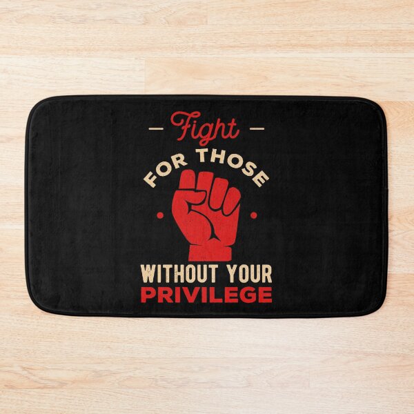 Item preview, Fight For Those Without Your Privilege designed and sold by artworkbyrihen.