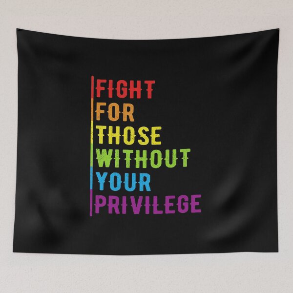 Item preview, Fight For Those Without Your Privilege designed and sold by artworkbyrihen.
